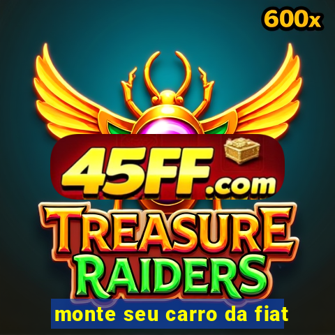 monte seu carro da fiat